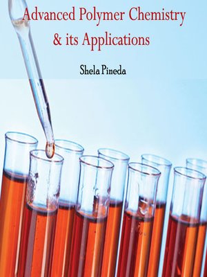 cover image of Advanced Polymer Chemistry & Its Applications